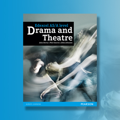 Edexcel AS and A level Drama and Theatre